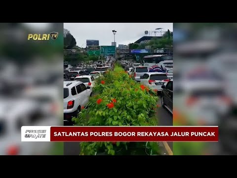 PRESISI UPDATE : SATLANTAS POLRES BOGOR REKAYASA JALUR PUNCAK 28/01/2025 15.30