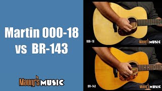 Video thumbnail for Martin VS Blueridge 000-18 vs BR-143 by Maury's Music