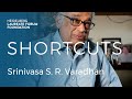HLFF Shortcuts: Srinivasa S. R. Varadhan
