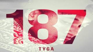 Tyga - Fuckin Crack (187 Mixtape)