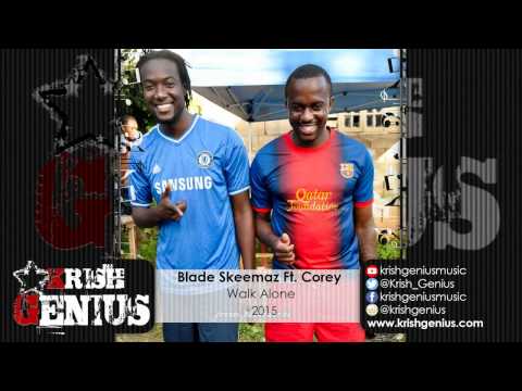 Blade Skeemaz Ft. Corey (Merital) - Walk Alone - May 2015