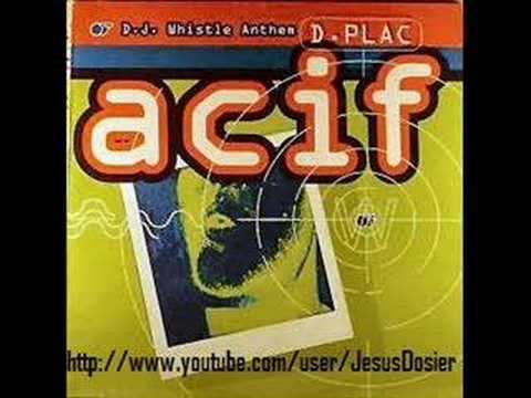 D Plac - Acif (Whistle Anthem)