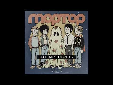 Moptop - Ghosts - Lyrics Video