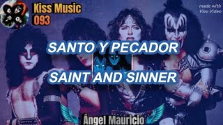 Saint and Sinner - Kiss // Sub español e inglés