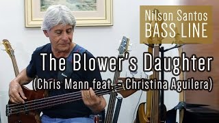 Nilson Santos - Bass Line - The Blower&#39;s Daughter (Chris Mann feat. &amp; Christina Aguilera)