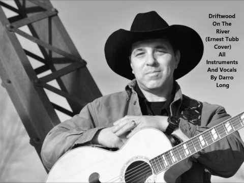 Driftwood On The River - Ernest Tubb