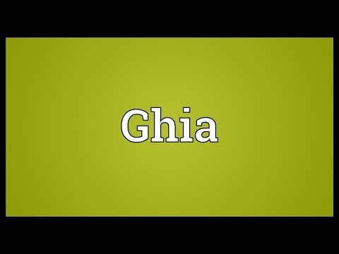 Ghia Meaning