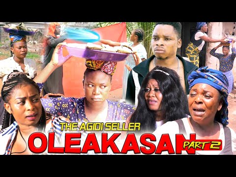 OLEAKASAN [AGIDI SELLER] PART 2 - LATEST BENIN MOVIES 2020