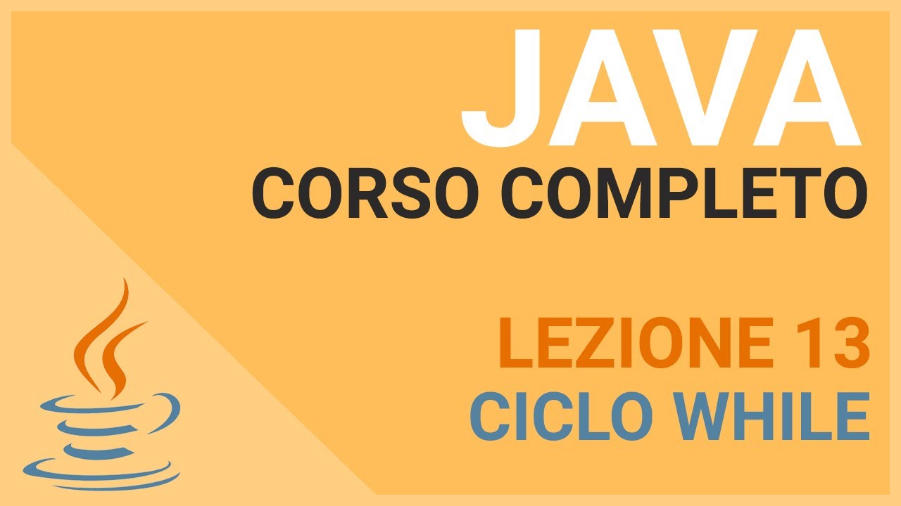 Ciclo While e Do While - JAVA TUTORIAL ITALIANO 13