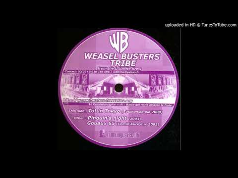 [#Humungus06] Weasel Busters Tribe - A - Tot In Tokyo (Totchan Da Kid 2000)