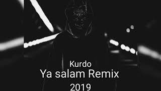 Kurdo Ya salam/remix 2019🇩🇪