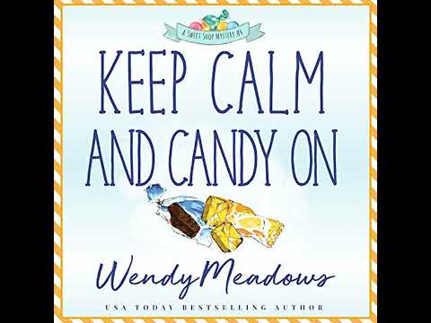 Keep Calm and Candy On by Wendy Meadows | Free Audiobook
