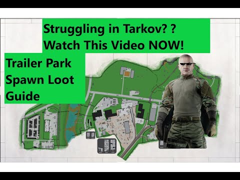 The BEST Escape From Tarkov Customs Loot Guide For New Players (Trailer Park Spawn)
