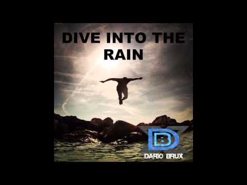 Dario Brux - Dive Into The Rain