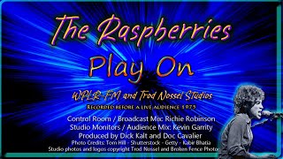 The Raspberries  -  Play On  _ Live 1975