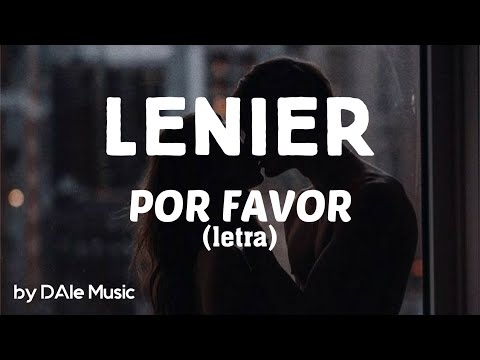 LENIER - Por Favor (letra)