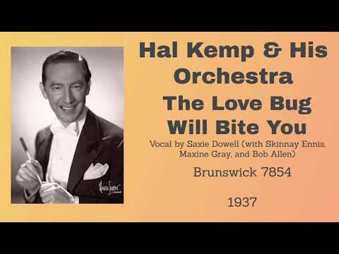 Hal Kemp and his orchestra - The Love Bug Will Bite You - 1937