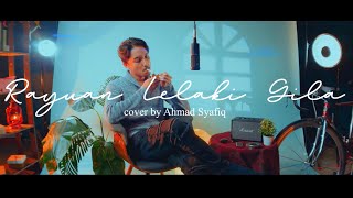 Download lagu Rayuan Lelaki Gila - Cover by Ahmad Syafiq | (Original by Nadin Amizah) mp3