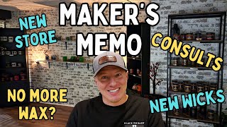 MAKER'S MEMO: Candle Wax Update | New Candle Store Update | Candle Consultations & More Wicks!