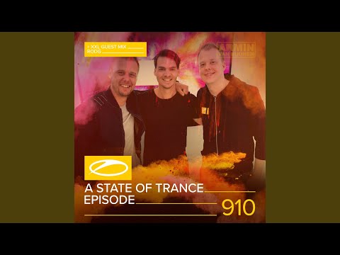 A State Of Trance (ASOT 910) (Coming Up, Pt. 3)