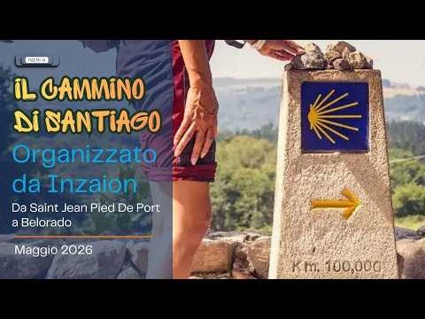 Il cammino di Santiago organizzato da Inzaion