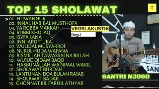 Download lagu FULL ALBUM SHOLAWAT SANTRI NJOSO TERBARU | VERSI AKUSTIK Bagian 1 | TOP NEW 2021 mp3