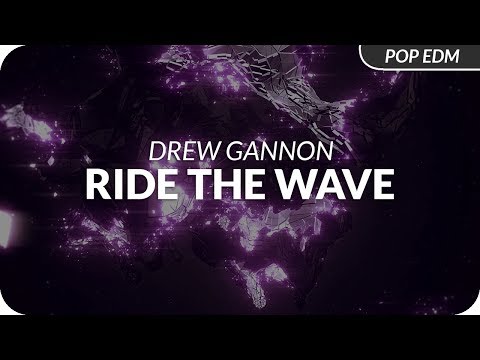 Drew Gannon - Ride The Wave