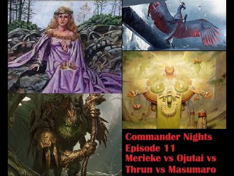 Commander Nights Episode 11 - Merieke vs Ojutai vs Thrun vs Masumaro