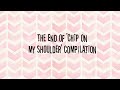The End Of Chip On My Shoulder Compilation