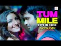 Tum Mile Love Reprise Lyrical Video Emraan Hashmi Soha Ali Khan Javed Ali Pritam