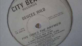 Deuces Wild - Five Times the Rhymer