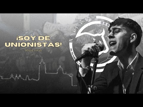 Soy de Unionistas, Sergio Lucas