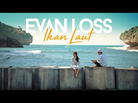 EVAN LOSS - IKAN LAUT (OFFICIAL MUSIC VIDEO)