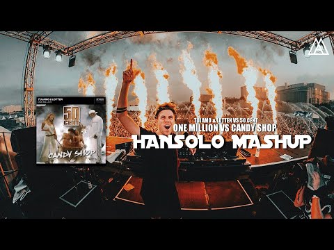 Tujamo & Lotten vs. 50 Cent - One Million vs. Candy Shop (HanSolo Mashup)