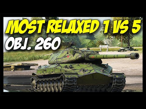 ► Object 260 - Most Relaxed 1 vs 5! - World of Tanks Object 260 Gameplay