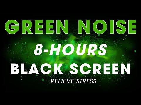 Fall Asleep Fast With Green Noise Sound For Relieve Stress - Black Screen - Sound in 9Hours