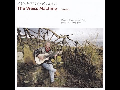 Sylvius Leopold Weiss, Gigue - Mark Anthony McGrath, 13-stringed guitar