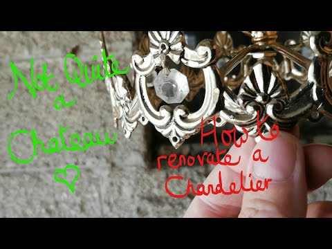 Not Quite a Chateau DIY 88 -  How to Renovate a Chandelier - a Conundrum and a lot of faffing about
