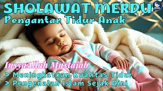 Download lagu SHOLAWAT PENGANTAR BAYI TIDUR MERDU | Lagu Bayi Tidur Tenang, Nyenyak, Tidak Rewel Dan Penuh Berkah mp3