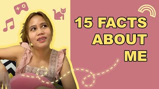 Get to Know Me: 15 Facts