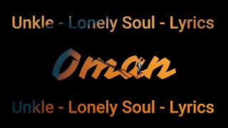 Unkle - Lonely soul (Lyrics) │ Wahiba Sands Footage