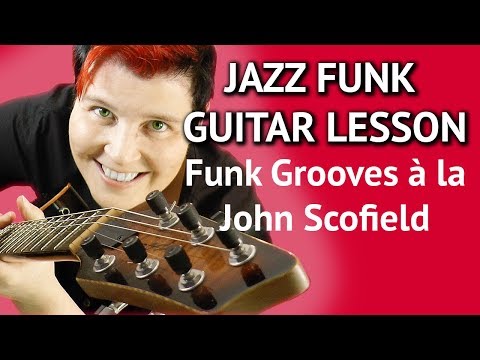 JAZZ FUNK GUITAR LESSON -  Funk Grooves Guitar Funk Chords