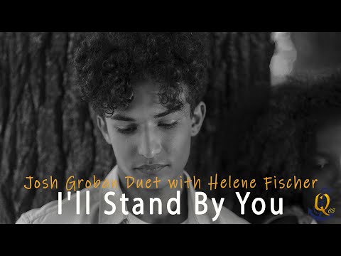 Josh Groban Duet with Helene Fischer   I'll Stand By You letra Ingles Español