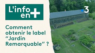 L'info en plus : Comment obtenir le label Jardin Remarquable ?