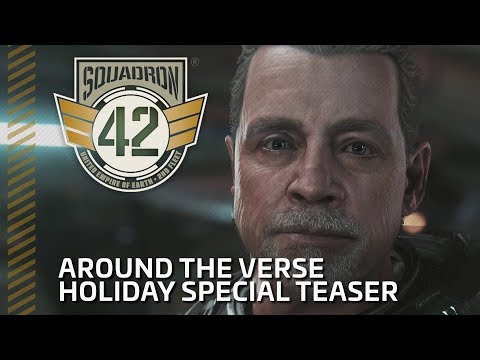 Squadron 42: Around the Verse - Holiday Special Teaser