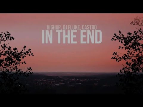 In The End | High Up | Dj Fluke |Castro