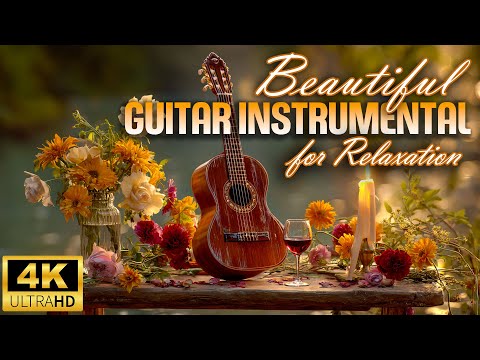 Top 300 Most Beautiful Melodies - Best Soft Guitar Instrumental for Deep Relaxation and Healing