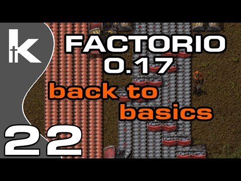 Factorio 0.17 | Back To Basics Ep 22 | Scaling Up