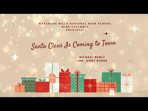 WHRHS Wind Ensemble - Santa Claus is Coming to Town - Michael Bublé