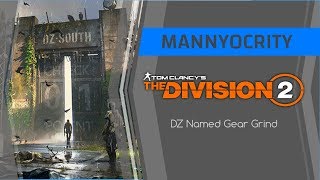 The Division 2 | DZ Named Gear Grind | Tips and Tricks
